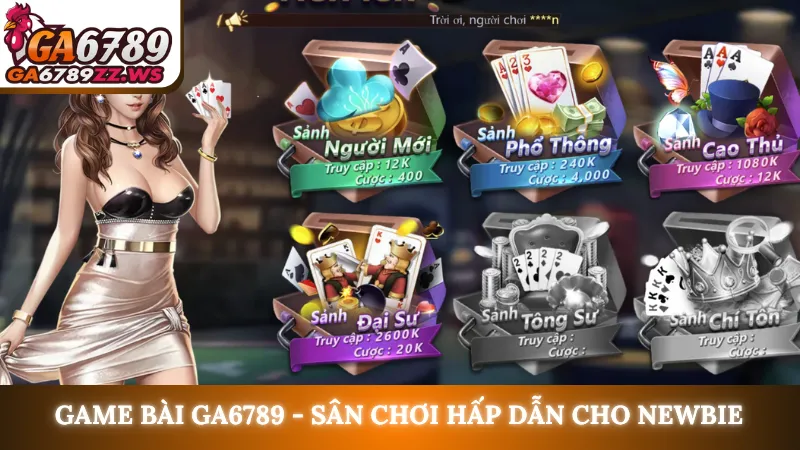 Game bài Ga6789 - Sân chơi hấp dẫn cho newbie