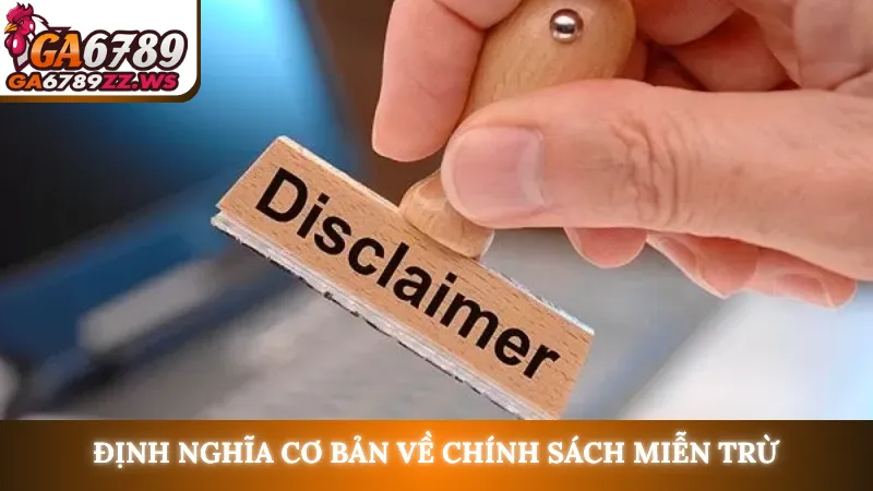 Định nghĩa cơ bản về chính sách miễn trừ